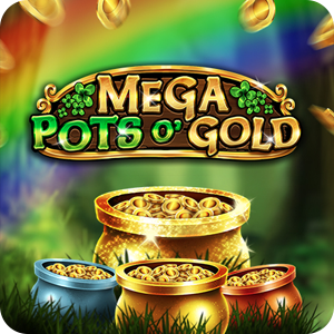 Mega Pots O' Gold